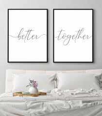 Bedroom Wall Black And White Prints For Bedroom Better Together Signbedroom Wall Art Printsset Of 2 Etsy Above Bed Decor Printable Bedroom Decor Wall Decor Bedroom