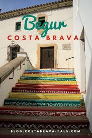 Decouvrir Le Village De Begur Costa Brava Espagne Avec Ses Criques Son Chateau Et Son Site Pittoresque Vous Ne Espagne Begur Costa Brava Espagne Costa Brava