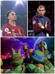 Like page nếu bạn quan tâm mbappe. Trent Mbappe Ninja Turtles Liverpoolfc