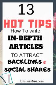 Get on the waiting list. 13 Hot Tips How To Write In Depth Articles For Backlinks Shares