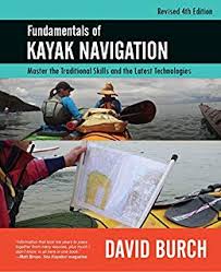 Fundamentals Of Kayak Navigation Master The Traditional