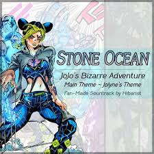 Son_d_van 04 apr 2021 в 13:25. Jojo S Bizarre Adventure Stone Ocean Ost Main Theme Jolyne S Theme Fan Made By Hibarist