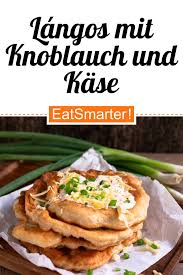 Langos Mit Knoblauch Und Kase Rezept Rezepte Vegetarische Hauptgerichte Lebensmittel Essen