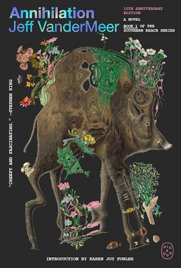 Annihilation: A Novel (10th Anniversary Edition) (The Southern Reach  Series, 1): VanderMeer, Jeff, Fowler, Karen Joy: 9781250824042: Amazon.com:  Books
