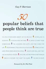 Is their people are a bad lot the same structure as the english people are a great people? 50 Popular Beliefs That People Think Are True 50 Series Guy P Harrison Dr Phil Plait 9781616144951 Amazon Com Books