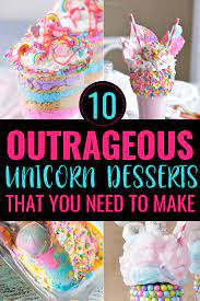 10 Crazy Unicorn Desserts You Have To Make At Least Once Mommyhooding Unicorn Desserts Kids Birthday Party Food Unicorn Party Food