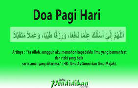 Simak tentang √ doa iftitah tahajud, √ hukum doa iftitah, √ bacaan doa iftitah arab, latin, artinya dan √ keutamaan doa iftitah. Doa Pagi Hari Lengkap Arab Latin Dan Bahasa Indonesia