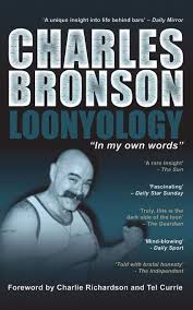 loonyology in my own words amazon co uk charles bronson