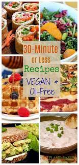30 Minute Or Less Simple Vegan Recipes Oil Free Vegan Recipes Wfpb Recipes Cheap Vegan Meals