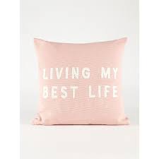 For social studies, we're suppose to make our own pillows then think of a name, a slogan, and make an advertisement + poster about it. Pink Living My Best Life Slogan Cushion Home George At Asda