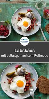 Labskaus Mit Selbstgemachtem Rollmops Rezept Labskaus Lebensmittel Essen Selbstgemacht