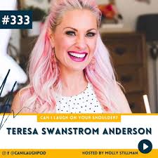 On Motherhood & Adoption with Teresa Swanstrom Anderson