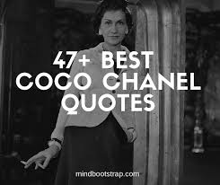 That leaves no other time.' and more. 47 Inspiring Coco Chanel Quotes And Sayings With Images