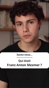 L'incroyable histoire de Franz Anton Mesmer, le magnétiseur des Lumières