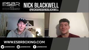 NICK BLACKWELL: THE WORLD WILL BE WATCHING EUBANK JR VS BENN!