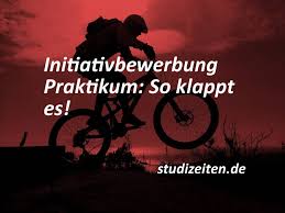 Initiativbewerbung Praktikum So Holst Du Dir Dein Traumpraktikum Bewerbung Bewerbungsunterlagen Studium