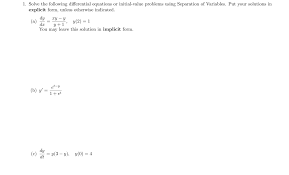 Should be brought to the form of the equation with separable variables x and. Solved 1 Solve The Following Differential Equations Or I Chegg Com
