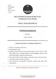 Koleksi soalan peperiksaan percubaan spm 2017 + skema jawapan (susun ikut negeri). Perdagangan K1 2 Percubaan Spm 2012 P Pinang