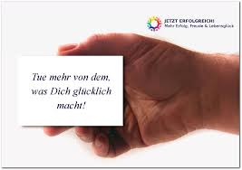 Tue Mehr Von Dem Was Dich Glucklich Macht Was Macht Glucklich Worter Zitate