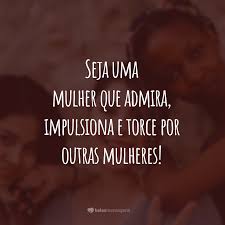 Sejam elas bruxas, sejam elas livres. 50 Frases Sobre Sororidade Que Incentivam A Uniao Entre Mulheres