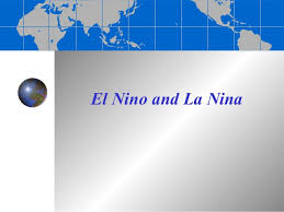 El niños and la niñas generally occur about every two to seven years. El Nino La Nina