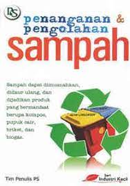 Permasalahan dalam pengolahan sampah di kabupaten tabanan khususnya di. Buku Penanganan Dan Pengolahan Sampah Penebar Swadaya