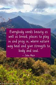 The Poetry Of John Muir Quotes On Nature Conservation Travel Ever In Transit John Muir Quotes Nature Quotes Outdoor Quotes