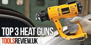 Top 3 Heat Gun 2021 Toolsreview Uk