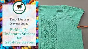 Check spelling or type a new query. Picking Up Underarm Stitches For A Gap Free Sweater Sleeve Youtube