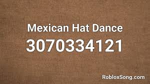 Roblox music ids read desc for codes. Mexican Hat Dance Roblox Id Roblox Music Codes