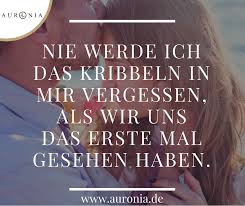 Nie Werde Ich Das Kribbeln In Mir Vergessen Als Wir Uns Das Erste Mal Gesehen Haben Spruche Liebe Hochzeit Beziehung Schon Nac Spruche Zitate Zum Thema Liebe Und Lieblingszitate