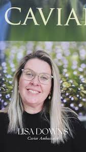 Meet our Caviar Ambassador : Lisa Downs