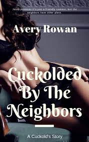 Buy Cuckolded by the Neighbors: An Interracial Cuckold Story Online at  desertcartINDIA