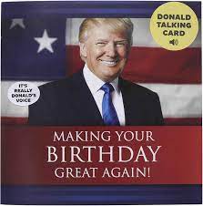 Easily add your own personalized message and we'll send and mail your premium card directly to your recipient. Amazon Com Talking Trump Birthday Card Wishes You A Happy Birthday In Donald Trump S Real Voice Surprise Someone With A Personal Birthday Greeting From The President Of The United States
