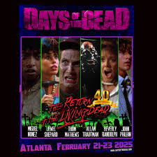 It is with great pleasure that we announce the addition of the 40th  anniversary reunion of THE RETURN OF THE LIVING DEAD to the guest roster  for DAYS OF THE DEAD: Atlanta,