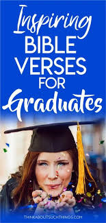 Email is one of the best ways to make sure you. 40 Awe Inspiring Bible Verses For Graduation Think About Such Things