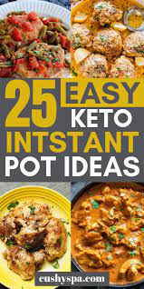 25 Easy Instant Pot Keto Recipes With Nutritional Values Instant Pot Recipes Pot Recipes Keto Diet Menu