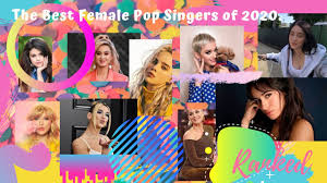 By pauline de leon jan 3, 2020. The Best Female Pop Singers Of 2020 Youtube