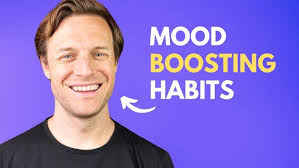 7 Mood Boosting Habits To Make You Happier