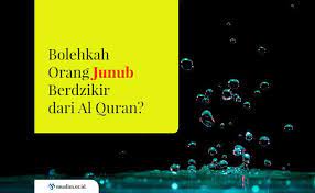 Check spelling or type a new query. Bolehkah Orang Junub Berdzikir Dari Al Quran