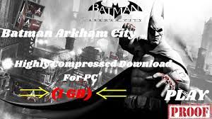 Which has been released in iso format full version? 1 Gb Batman Arkham City For Pc Highly Compressed Download With Installation Proof Youtube