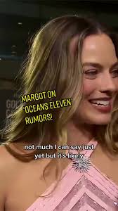Margot Robbie Addresses Oceans Eleven Rumors