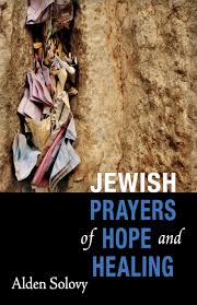 Check spelling or type a new query. Jewish Prayers Of Hope And Healing Solovy Alden 9781940353159 Amazon Com Books