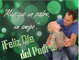 ::papá, eres el hombre más importante de mi vida, y lo sabes. Imagenes Bonitas Con Dedicatorias Para El Dia Del Padre Frases Y Mensajes Informacion Imagenes