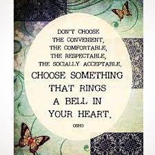Osho About Right Chosing What Makes Your Bell Ring Osho Quotes Osho Quotes