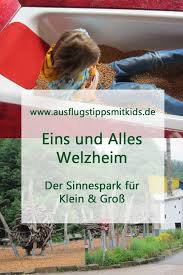 Eins Und Alles Sinnespark Welzheim Ausflug Ausflugsziele Reisen