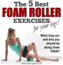 Again, start by sitting on the floor with your legs extended. Best Foam Roller Exercises After Leg Day Tone And Tighten