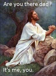 Are You There Dad Imgur Jesus Praying Jesus Funny Jesus Pictures