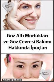 Goz Alti Morluklari Ve Goz Cevresi Bakimi Hakkinda Ipuclari Dogal Cilt Bakimi Cilt Bakimi Dogal Cilt