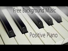 Free Background Positive Piano Music Piano Piano Music Free Background Music